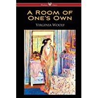 A Room of Ones Own (Wisehouse Classics Edition)